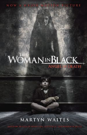 [The Woman in Black 02] • The Woman in Black · Angel of Death (Movie Tie-In Edition)